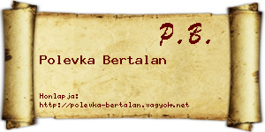 Polevka Bertalan névjegykártya